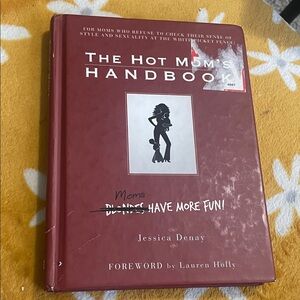 The Hot Mom's Handbook by Jessica Denay - Maroon Hardcover